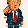 Trump points finger directly at you with the caption: WAKE UP AMERICA! YOU ARE THE HOMEGROWNS!